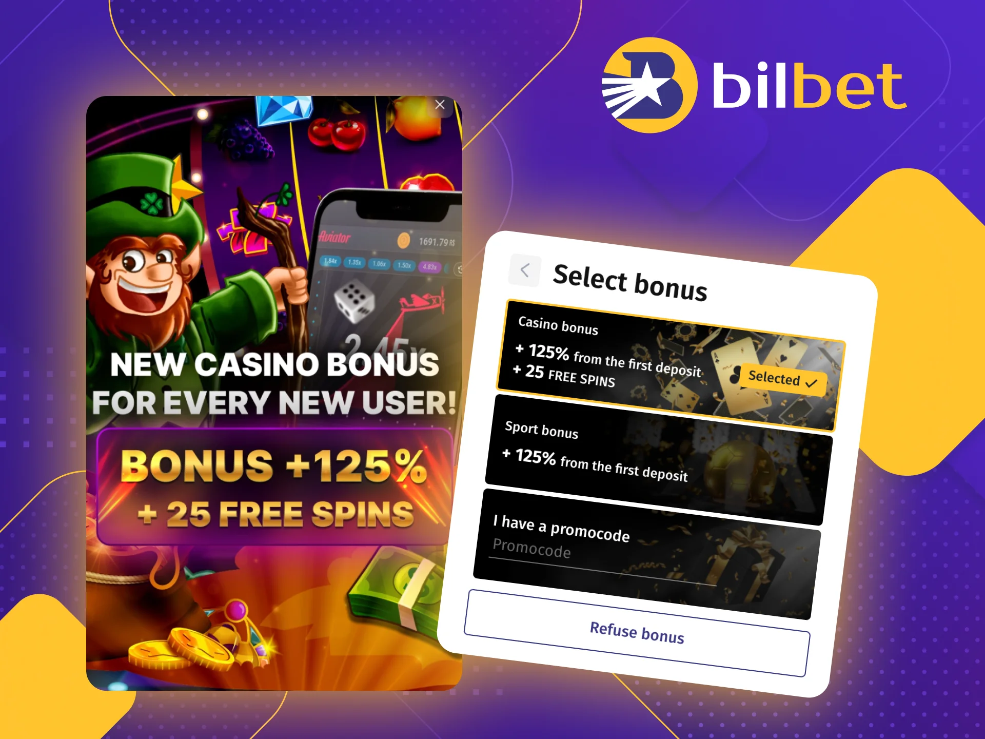 Choose your welcome bonus at Bilbet online casino during registration.